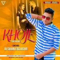 Khoje Toke Najar (Nagpuri Love Mix) Dj Sibun Exclusive