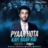 Pyaar Hota Kayi Baar Hai (Remix) Sulectro X Snasty