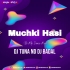 Muchki Hasi (Its Mbj Dance Mix) Dj Tuna X Dj Badal