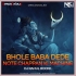 Bhole Baba Dede Note Chappan Ke Machine (Circuit Mix) Dj Rahul Rockk