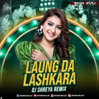 Laung Da Lashkara (Remix) DJ Shreya