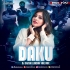 Daku (Vibe Mix) DJ Sakshi London