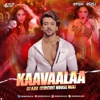Kaavaalaa (Circuit House) DJ AZIZ