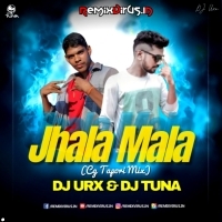 Jhala Mala (Cg Tapori Remix) Dj Tuna X Dj Urx