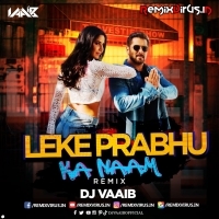 Leke Prabhu Ka Naam (Remix) DJ Vaaib