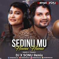 SEDINU MU HUNU HUNU (DANCE X TRANCE MIX) DJ X SONU